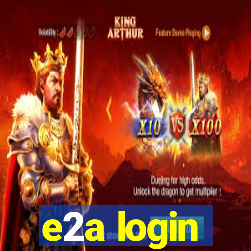 e2a login